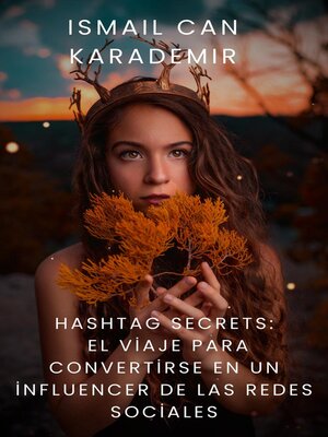 cover image of Hashtag Secrets El Viaje Para Convertirse En Un İnfluencer De Las Redes Sociales